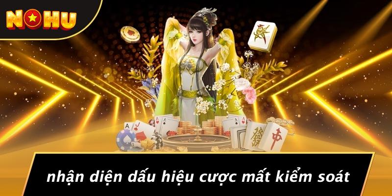 Nhận Diện Dấu Hiệu Cược Mất Kiểm Soát