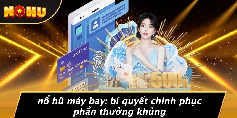 nổ hũ máy bay
