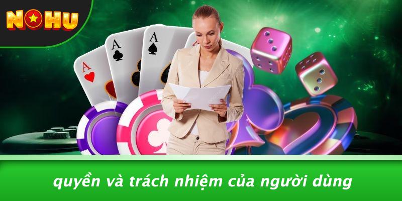 Quyền Và Trách Nhiệm Của Người Dùng